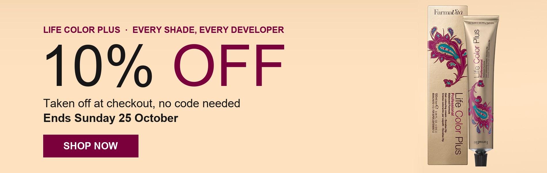 Life Color Plus: 10% off everything. Taken off at checkout, no code needed. Ends Sunday 25 October.